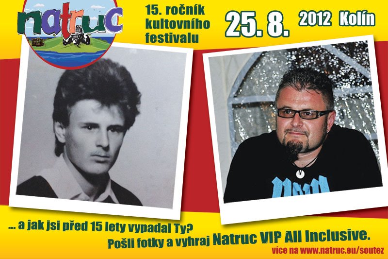 Třetí kolo soutěže o VIP vstupenky na festival Natruc - jak jste vypadali před patnácti lety?
